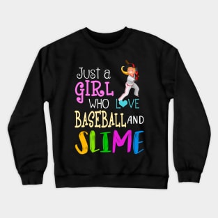 Just A Girl Who Loves Baseball And Slime Crewneck Sweatshirt